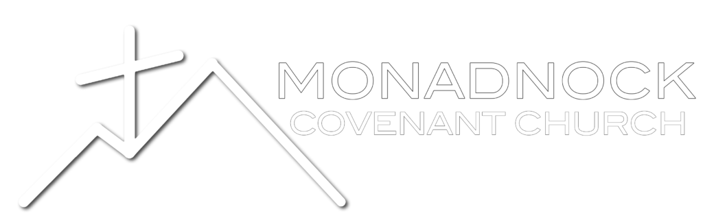 Monadnock Covenant Church – Live by Faith, to be Known by Love, and to ...